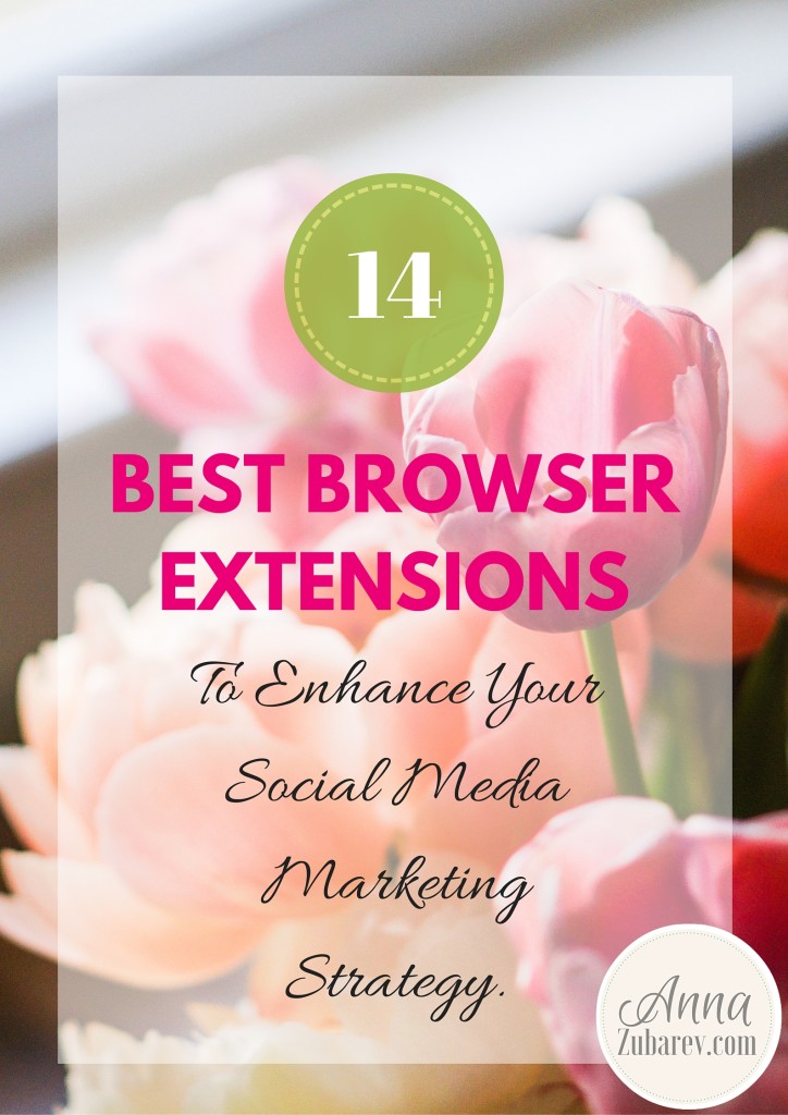 14 Best Browser Extensions To Enhance Your Social Media Marketing Strategy. via @annazubarev