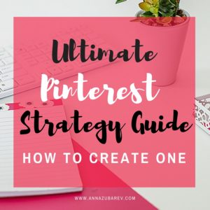 Ultimate Pinterest Strategy Guide And How To Create One.