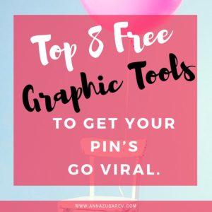 Top 8 FREE Graphic Tools To Get Your Pins Go Viral