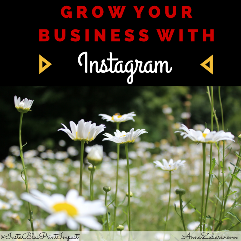 Grow Your Business with Instagram.