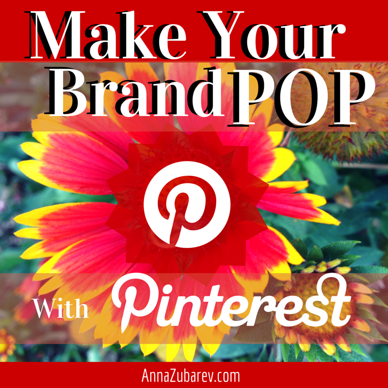 How To Make Your Brand POP with Pinterest.