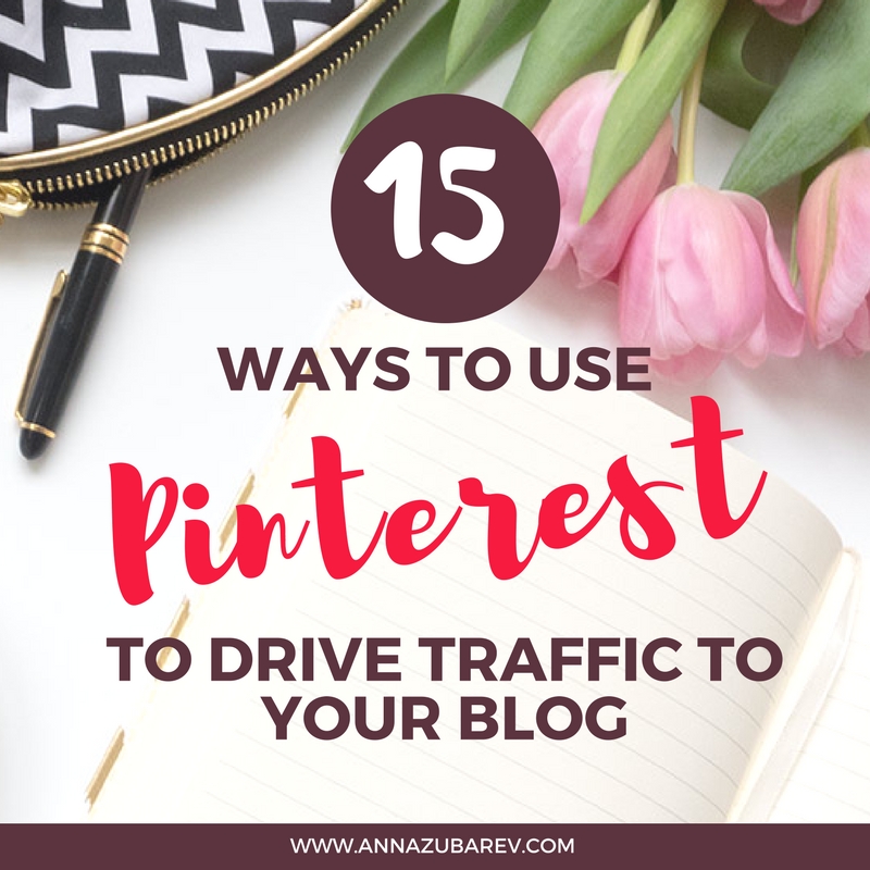 15 Ways to Use Pinterest to Drive Traffic to Your Blog. via @annazubarev