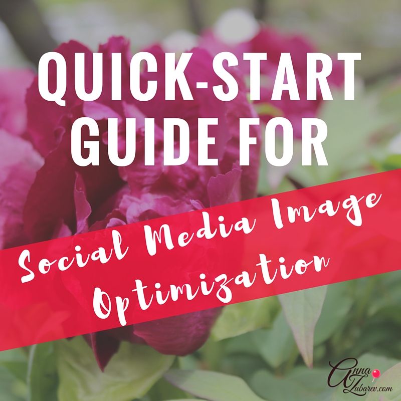 Quick-Start Guide For Social Media Image Optimization. via @annazubarev